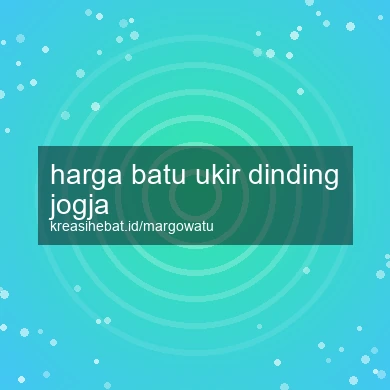 Harga Batu Ukir Dinding Jogja