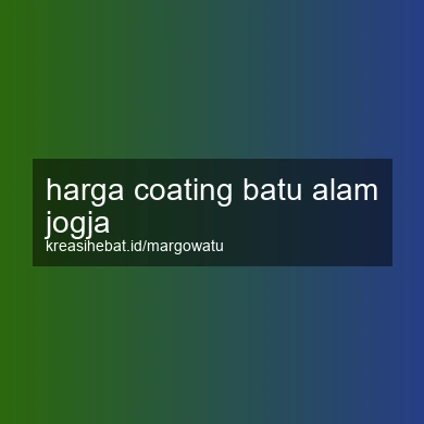 Harga Coating Batu Alam Jogja