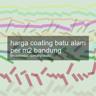 Harga Coating Batu Alam Per M2 Bandung