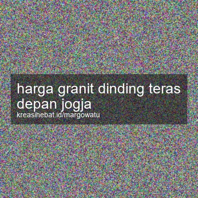 Harga Granit Dinding Teras Depan Jogja