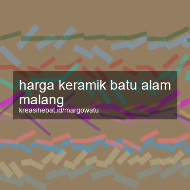 Harga Keramik Batu Alam Malang
