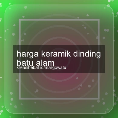 Harga Keramik Dinding Batu Alam