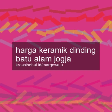 Harga Keramik Dinding Batu Alam Jogja