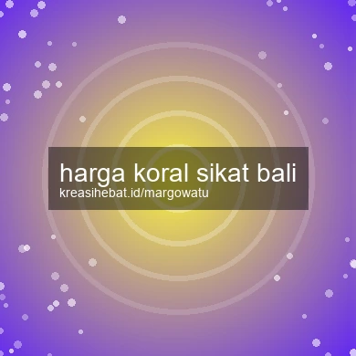 Harga Koral Sikat Bali