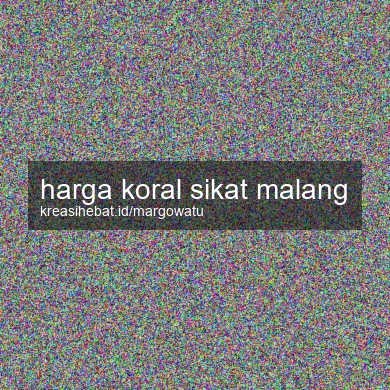 Harga Koral Sikat Malang