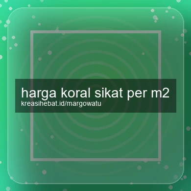 Harga Koral Sikat Per M2