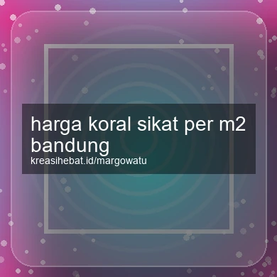 Harga Koral Sikat Per M2 Bandung