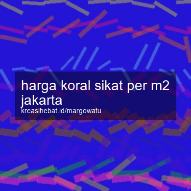 Harga Koral Sikat Per M2 Jakarta
