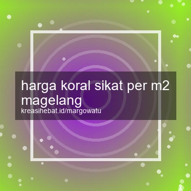 Harga Koral Sikat Per M2 Magelang