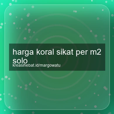 Harga Koral Sikat Per M2 Solo