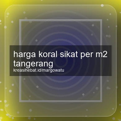 Harga Koral Sikat Per M2 Tangerang