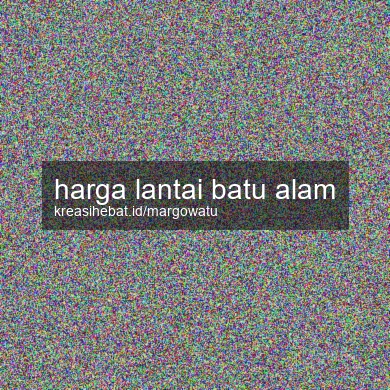 Harga Lantai Batu Alam