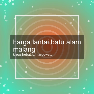 Harga Lantai Batu Alam Malang