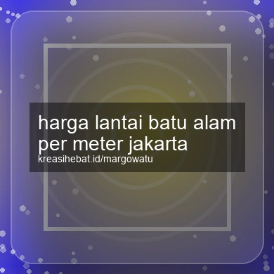 Harga Lantai Batu Alam Per Meter Jakarta