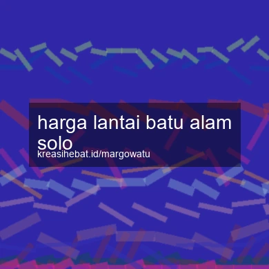 Harga Lantai Batu Alam Solo