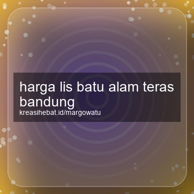 Harga Lis Batu Alam Teras Bandung