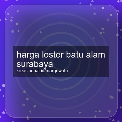 Harga Loster Batu Alam Surabaya