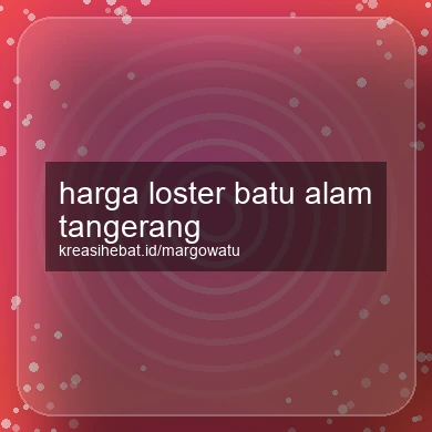 Harga Loster Batu Alam Tangerang