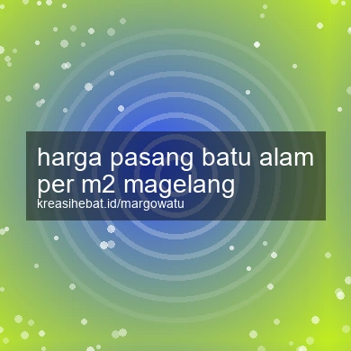 Harga Pasang Batu Alam Per M2 Magelang