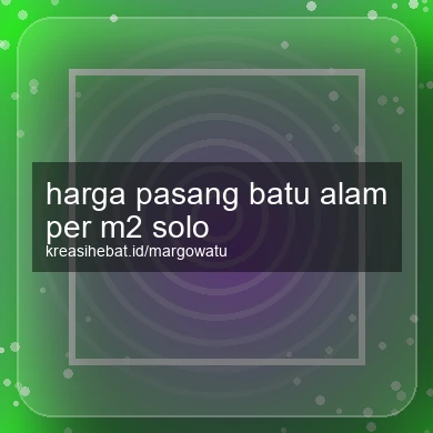 Harga Pasang Batu Alam Per M2 Solo