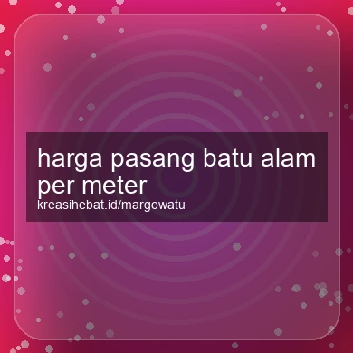 Harga Pasang Batu Alam Per Meter