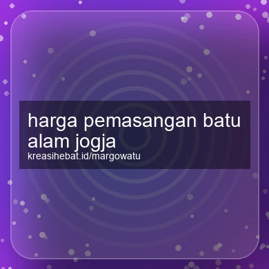 Harga Pemasangan Batu Alam Jogja