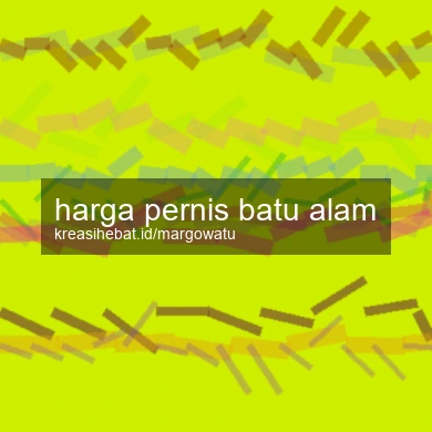 Harga Pernis Batu Alam
