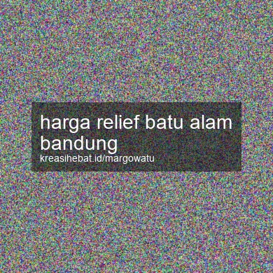Harga Relief Batu Alam Bandung