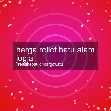 Harga Relief Batu Alam Jogja