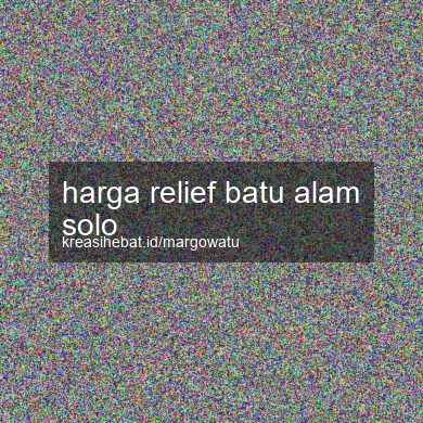 Harga Relief Batu Alam Solo