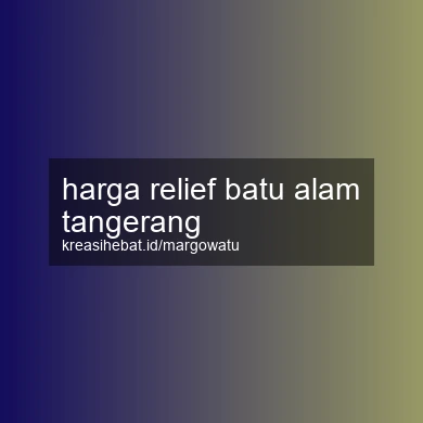 Harga Relief Batu Alam Tangerang
