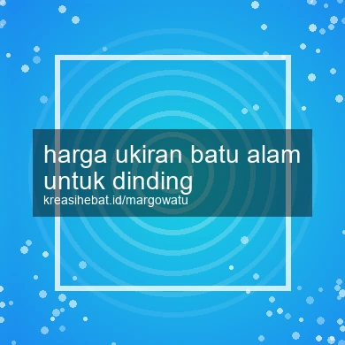 Harga Ukiran Batu Alam Untuk Dinding