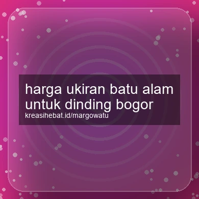 Harga Ukiran Batu Alam Untuk Dinding Bogor