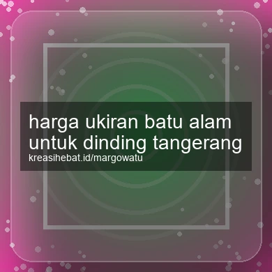 Harga Ukiran Batu Alam Untuk Dinding Tangerang