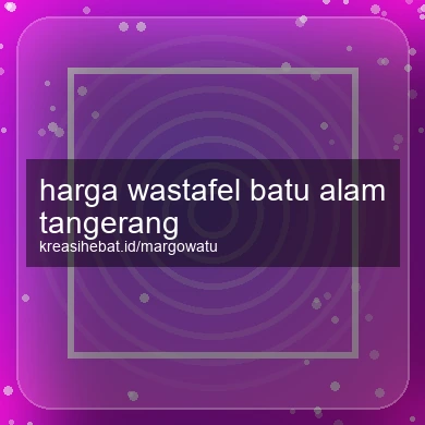Harga Wastafel Batu Alam Tangerang