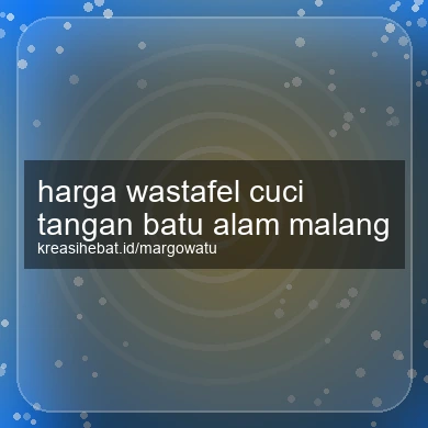 Harga Wastafel Cuci Tangan Batu Alam Malang