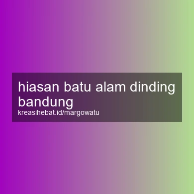 Hiasan Batu Alam Dinding Bandung