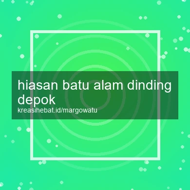 Hiasan Batu Alam Dinding Depok