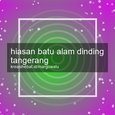 Hiasan Batu Alam Dinding Tangerang
