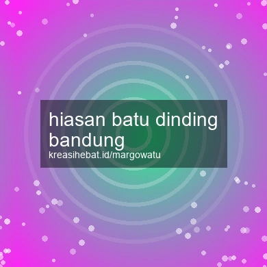 Hiasan Batu Dinding Bandung