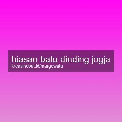 Hiasan Batu Dinding Jogja