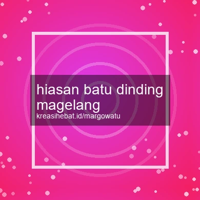 Hiasan Batu Dinding Magelang