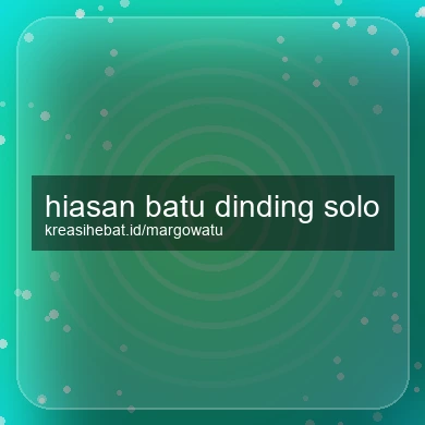 Hiasan Batu Dinding Solo