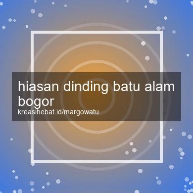 Hiasan Dinding Batu Alam Bogor