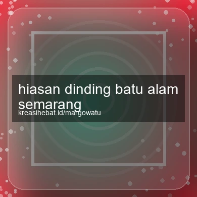 Hiasan Dinding Batu Alam Semarang