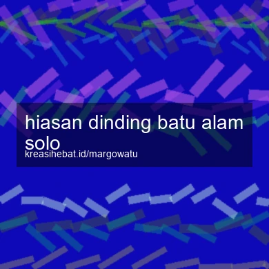 Hiasan Dinding Batu Alam Solo