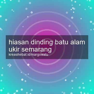 Hiasan Dinding Batu Alam Ukir Semarang