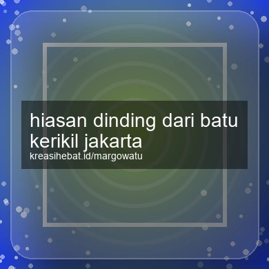 Hiasan Dinding Dari Batu Kerikil Jakarta