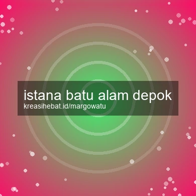 Istana Batu Alam Depok