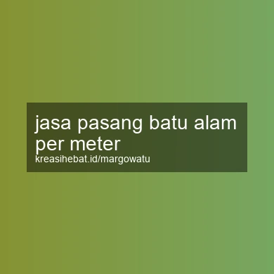 Jasa Pasang Batu Alam Per Meter